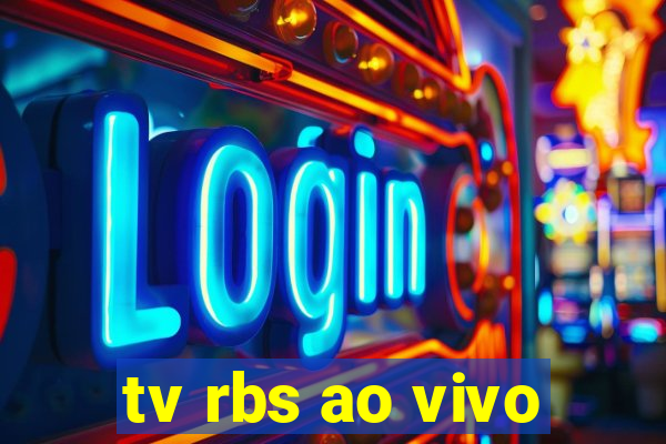 tv rbs ao vivo